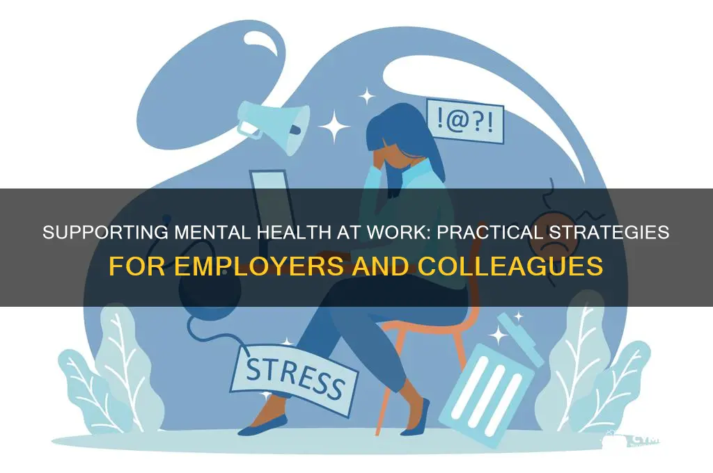 how can you help people with mental health at work