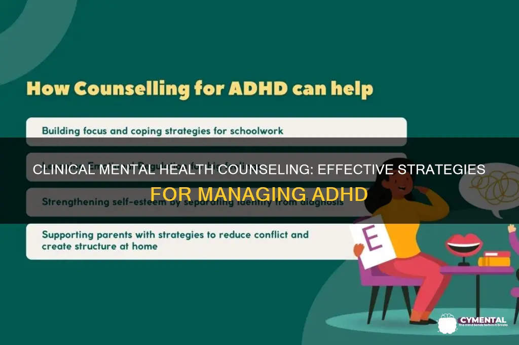 how clinical mental health counseling helps with adhd