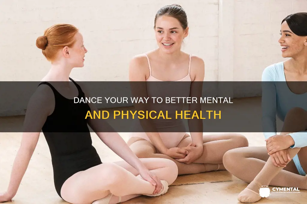 how dance helps mental and psycial health