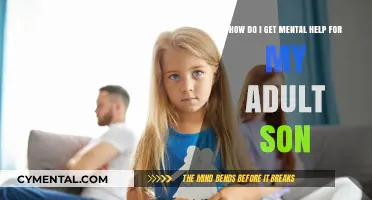 Supporting Your Adult Son: A Guide to Accessing Mental Health Care