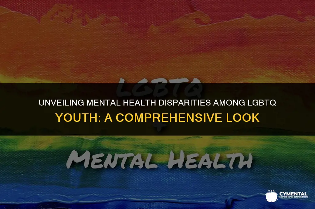 how do mental health disparities manifest among lgbtq youth