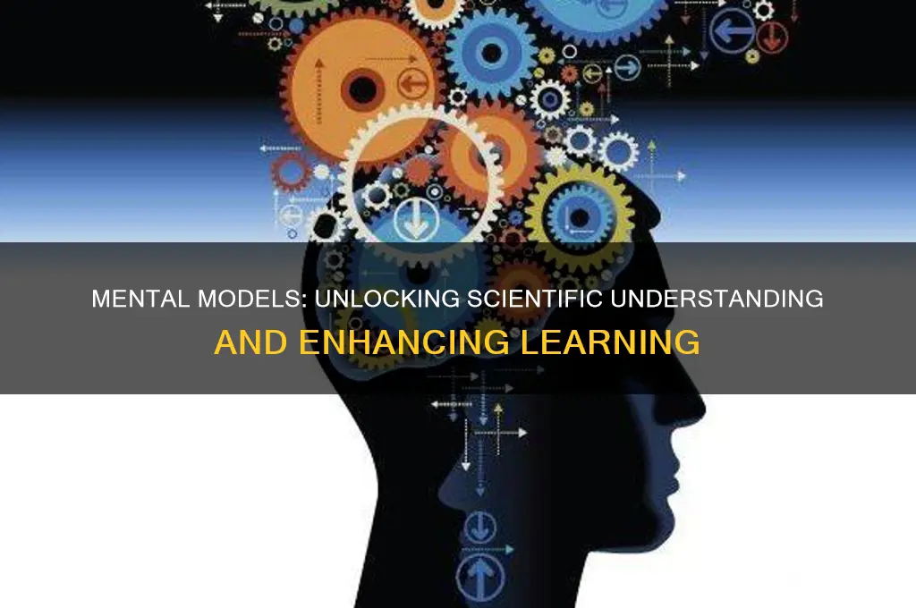 how do mental models help us learn science