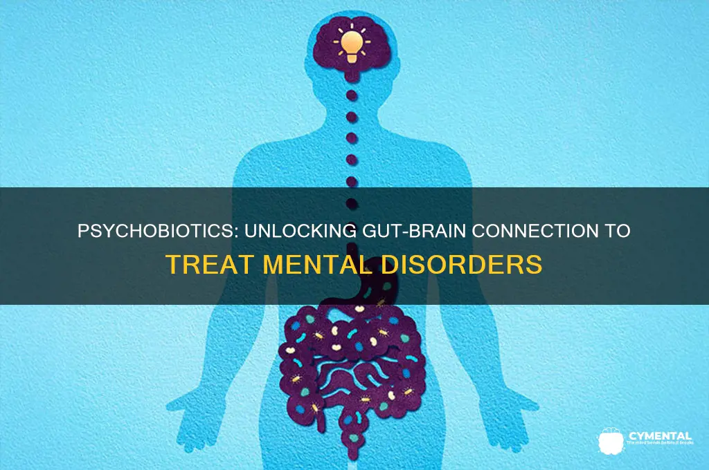 how do psychobiotics help with mental disorders