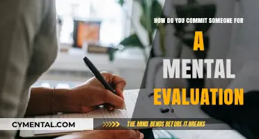 Navigating the Process: Committing Someone for a Mental Evaluation