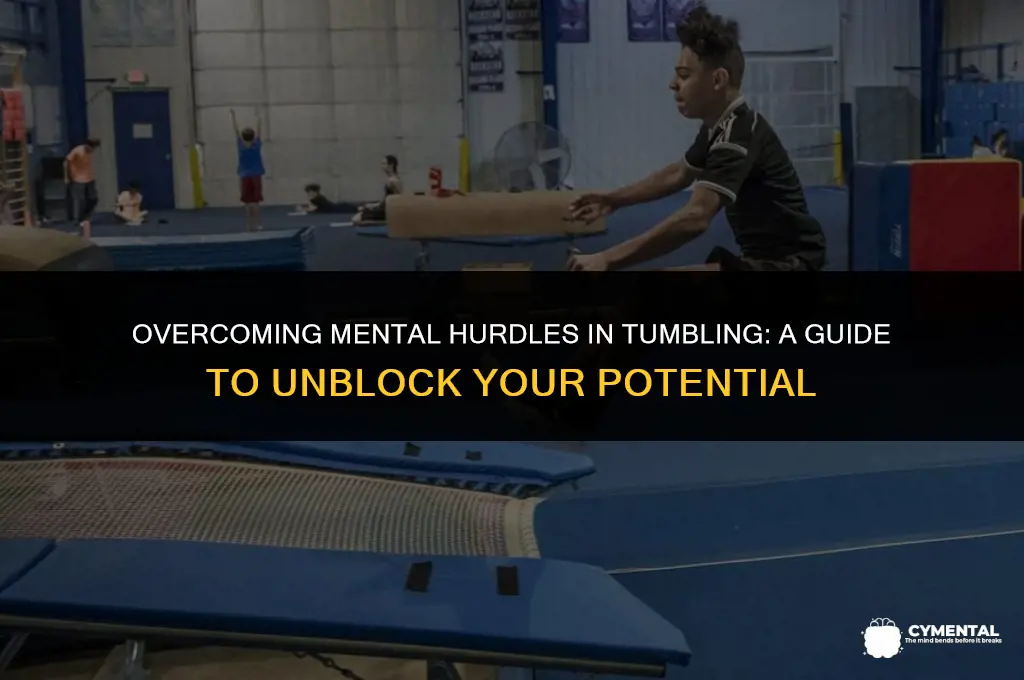 how do you get over a mental block in tumbling