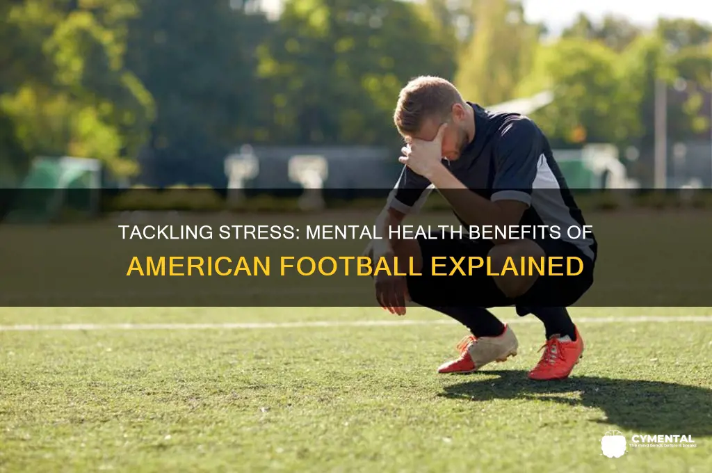how does american football help you mentally