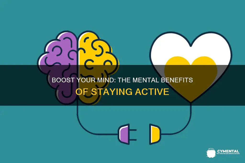 how does being physically active help you mentally