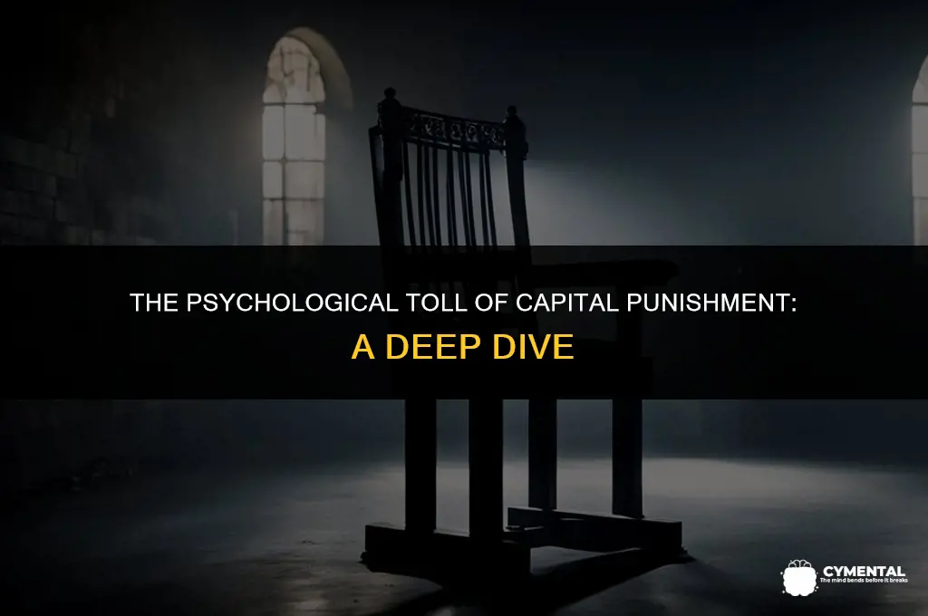 how does capital punishment mental impact someone