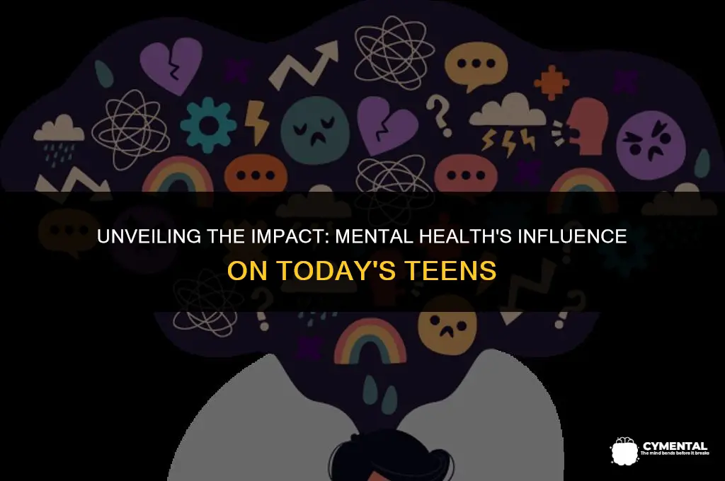 how does mental health affect teens
