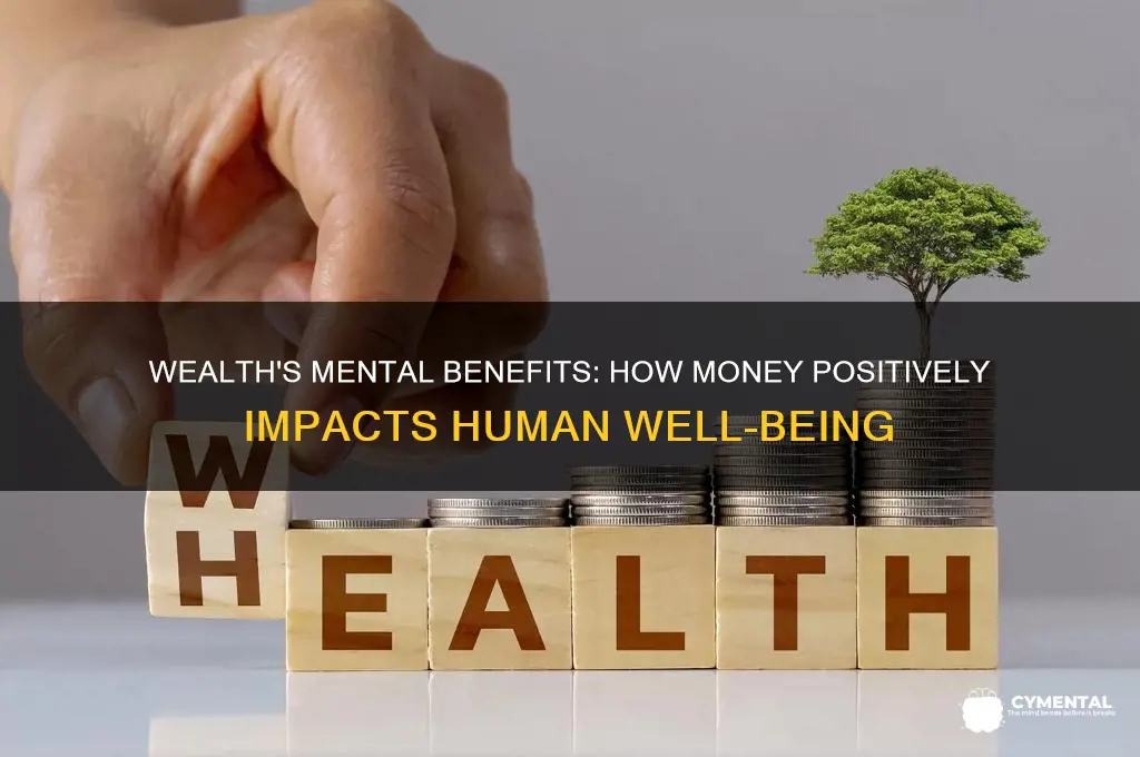 how does money helps humans mentally positively