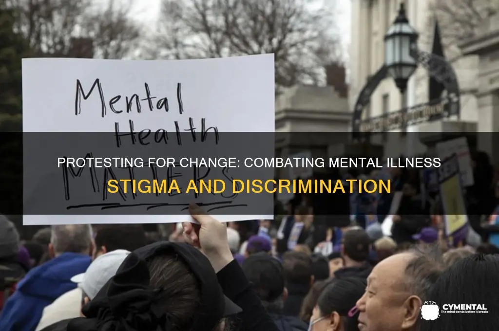 how does protesting help mental illness prejudices