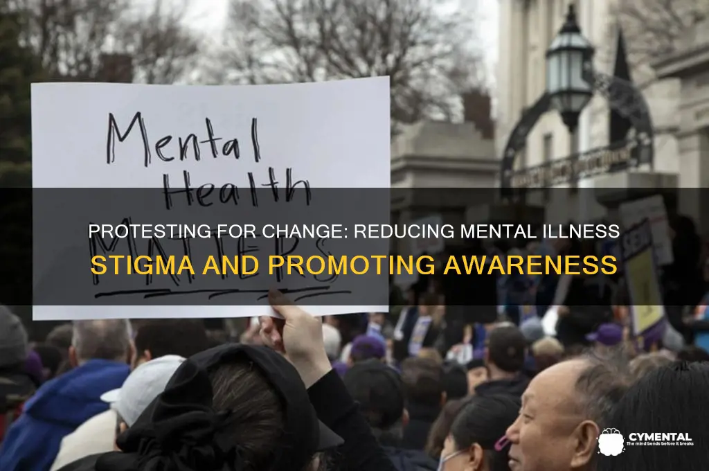 how does protesting help mental illness stigma