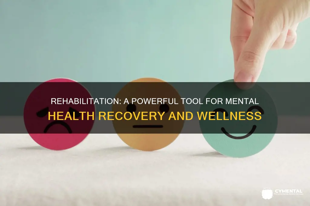 how does rehabilitation help mental health