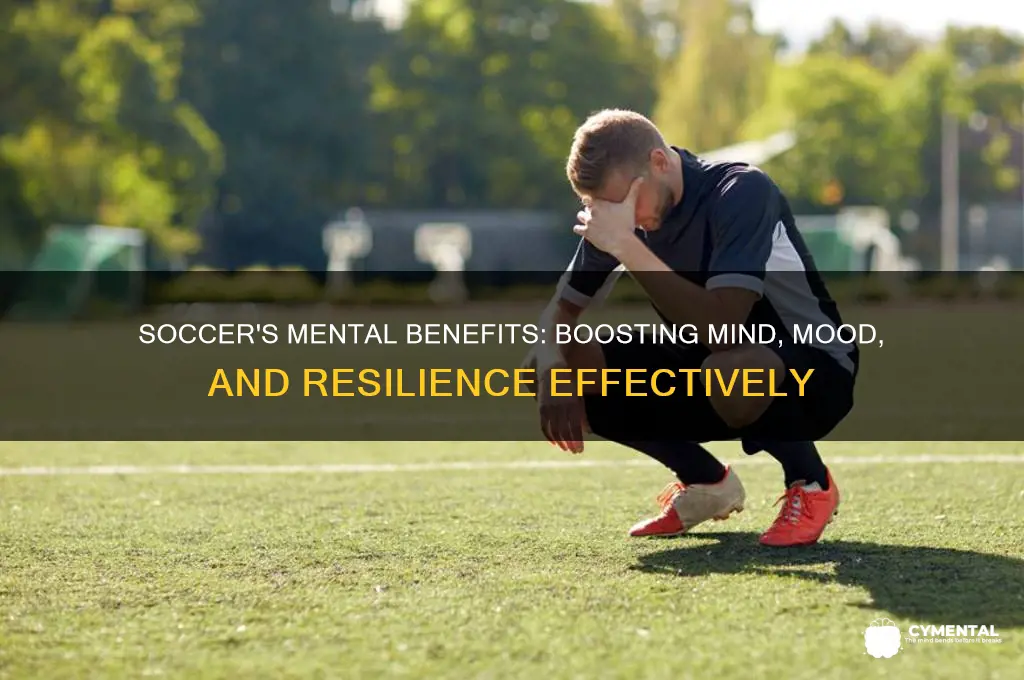 how does soccer help you mentally