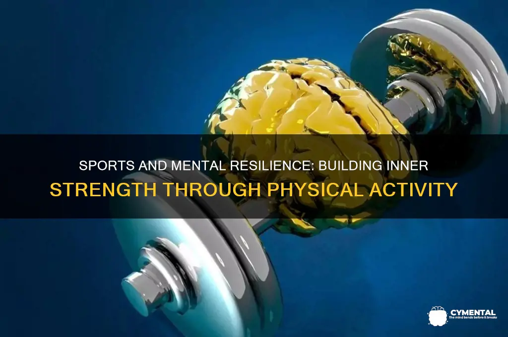 how does sports help develop mental strength