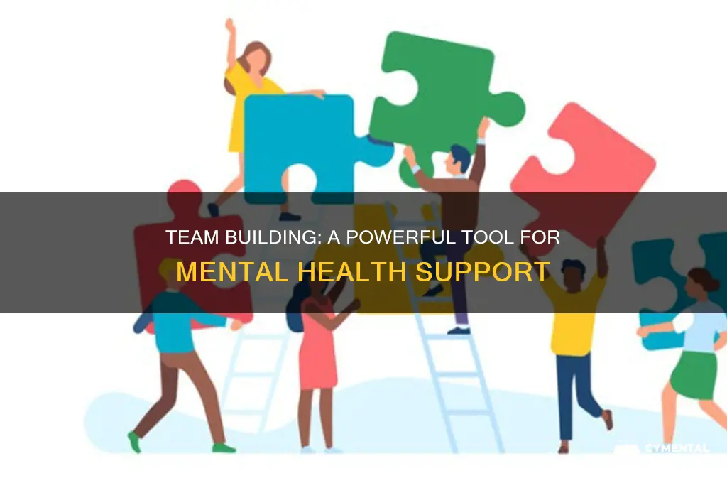 how does team building help with mental illness
