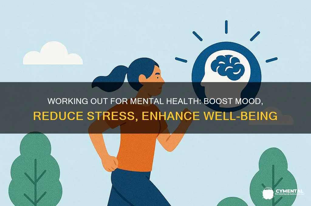 how does workinngout help mental health
