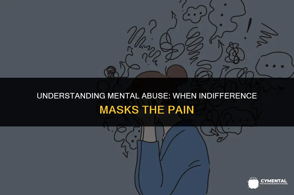 how is someone mentally abused that dont care