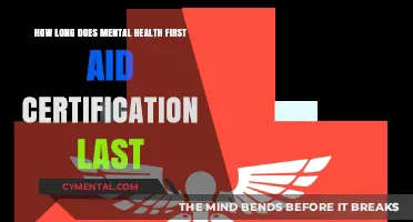 Duration of Mental Health First Aid Certification: What You Need to Know