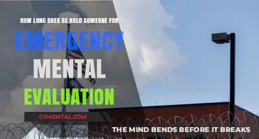 Understanding SC's Emergency Mental Evaluation Detention Period