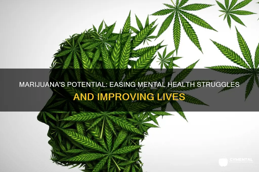 how marijuanna helps the mentally ill