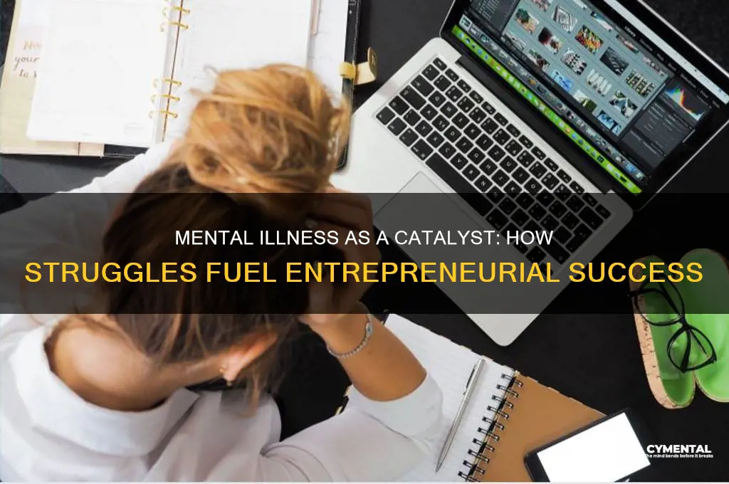 how mental illnesses help entrepreneurs thrive