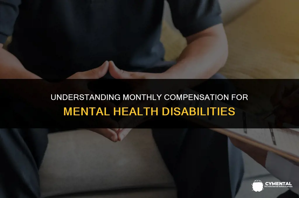 how much does mental health disability pay per month