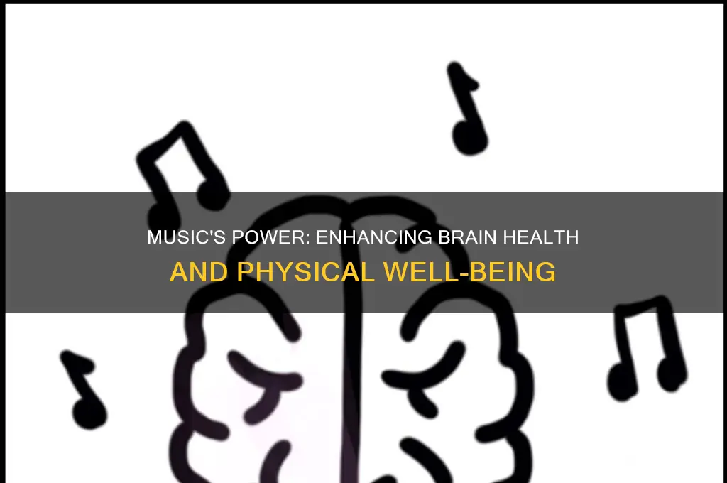 how music helps the brain mentally and physically