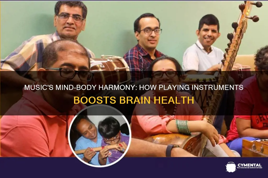 how playing an instument helps the brain mentally and physically