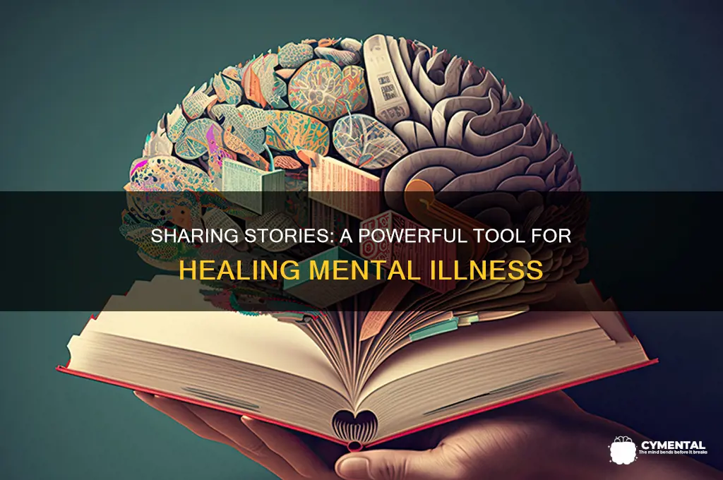 how sharing stories helps with mental illness