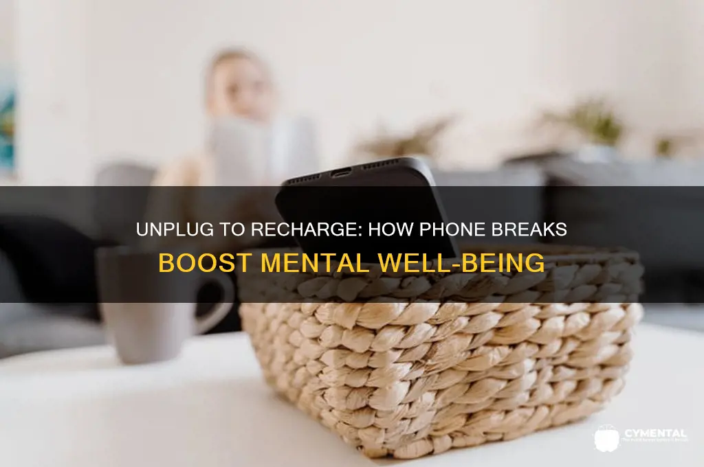 how taking breaks from our phones helps mental health