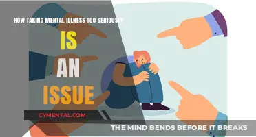 Overemphasizing Mental Illness: When Seriousness Becomes a Double-Edged Sword