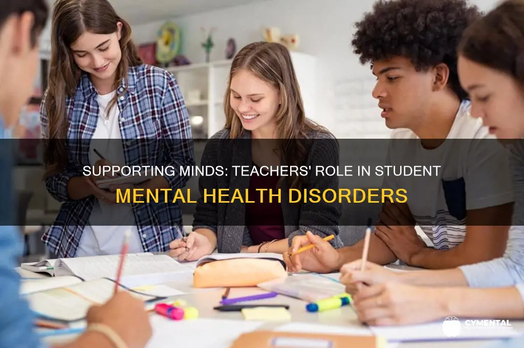 how teachers help students with mental health disorders