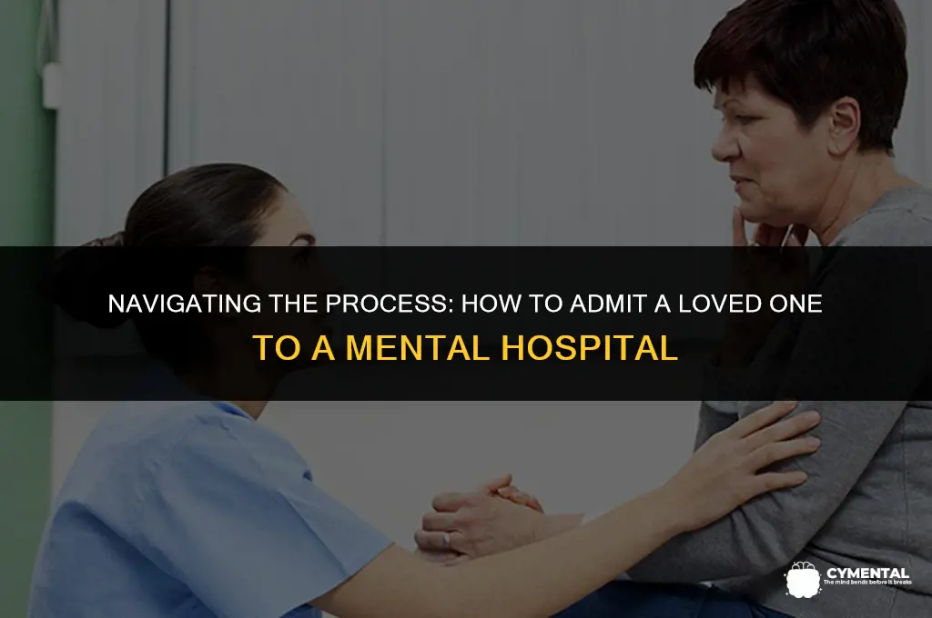 how to admit someone into a mental hospital