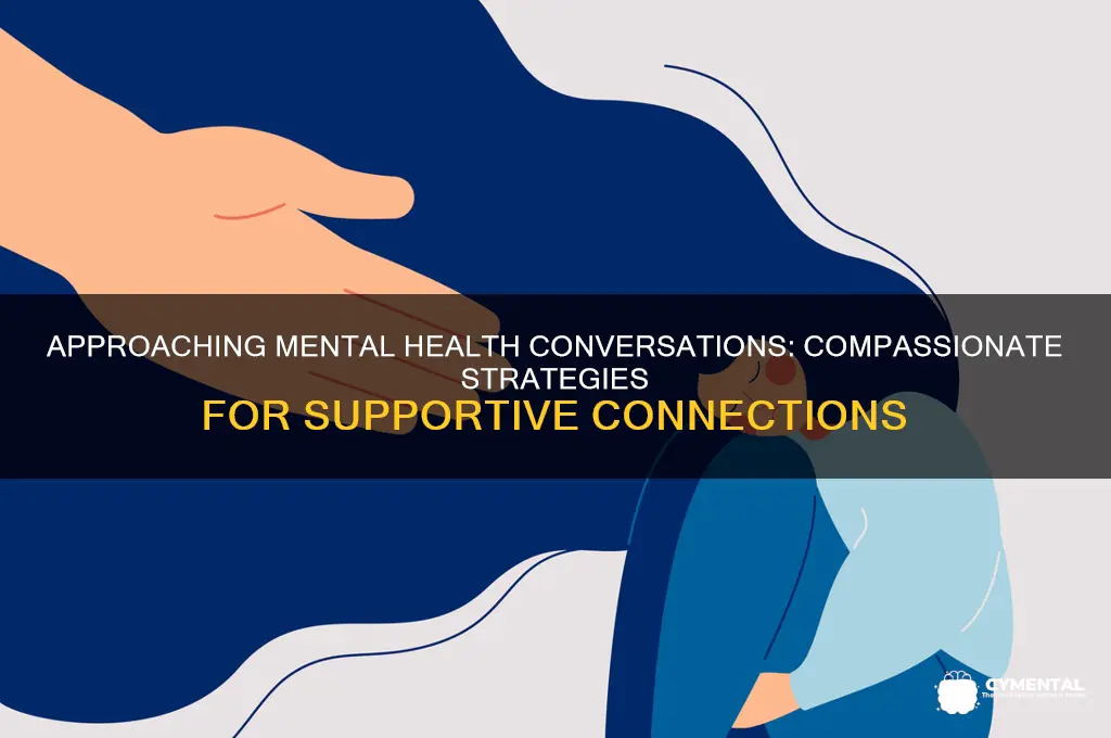 how to approach a person with mental health issues