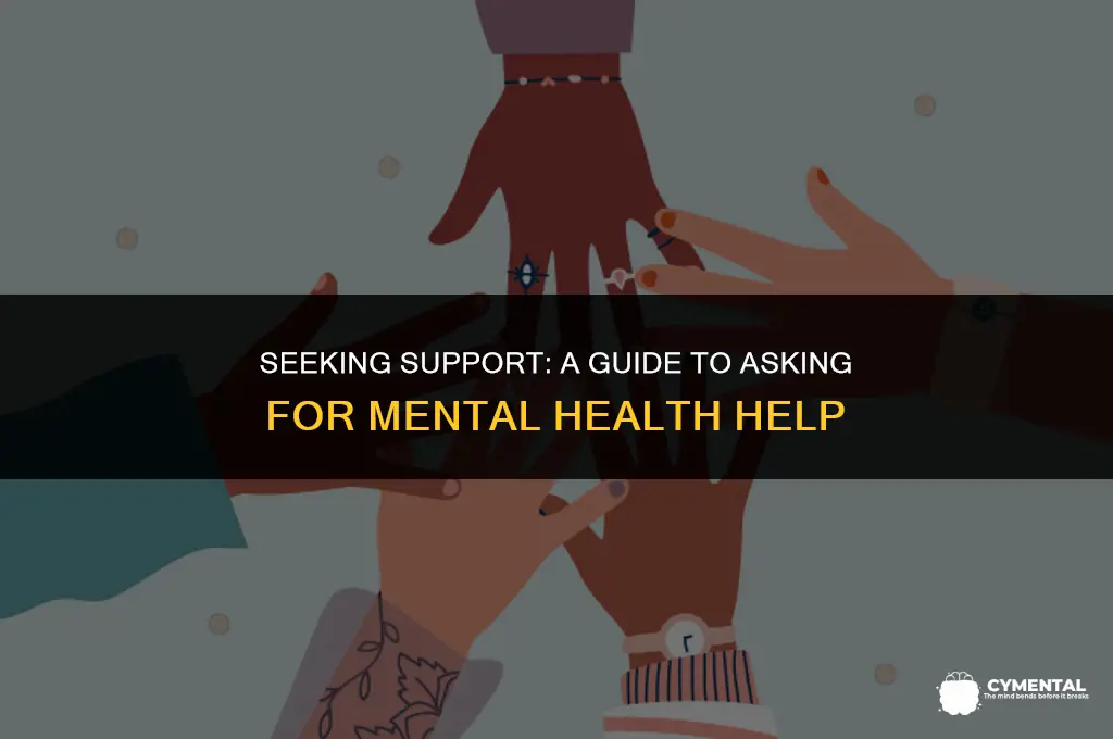 how to ask someone for help mentally