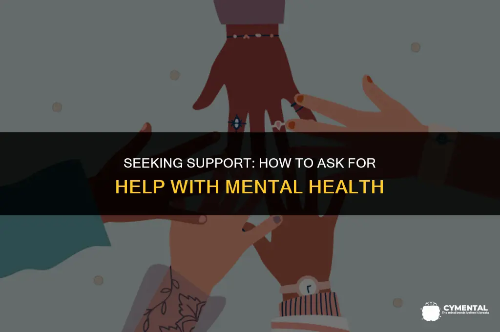 how to ask someone for help with mental health