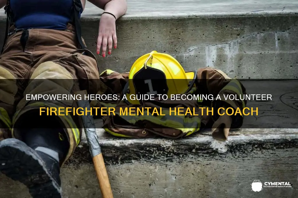 how to become a mental help coach for volunteer firefighters