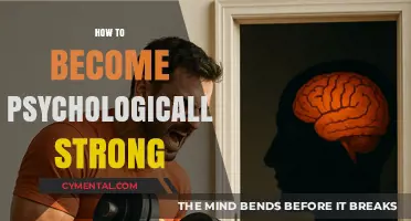 Building Resilience: A Guide to Becoming Psychologically Strong