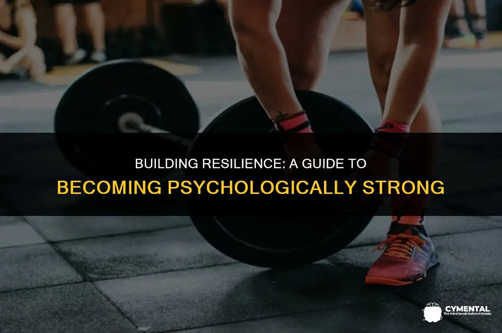 how to become psychologically strong
