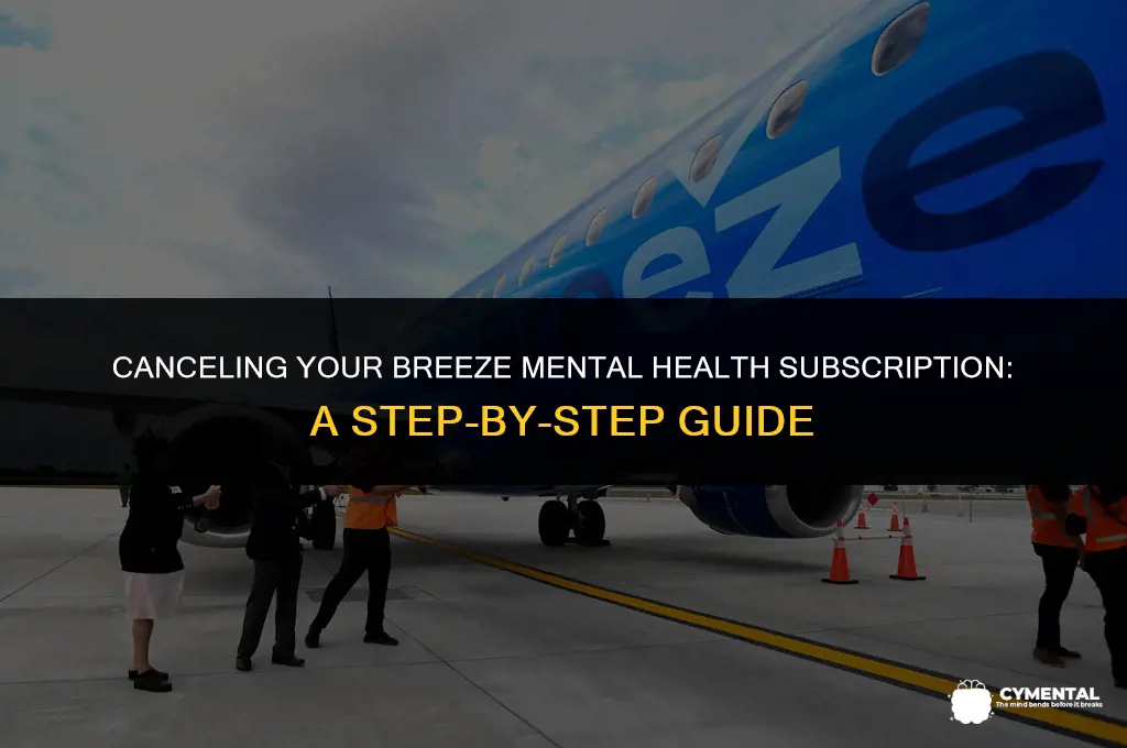 how to cancel breeze mental health subscription