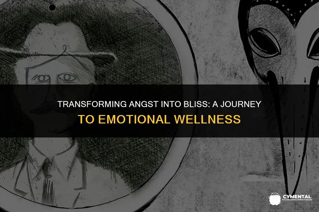 how to change angst into feel good