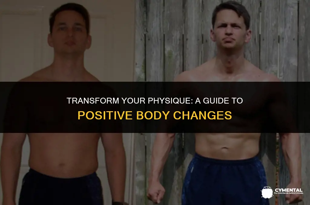 how to change yourself physically
