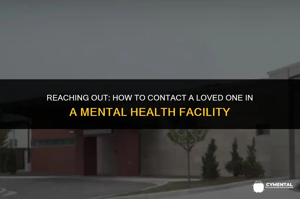 how to contact someone in a mental hospital