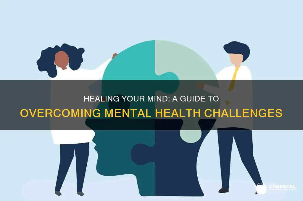 how to cure myself of mental health issues