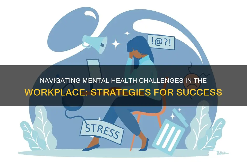 how to deal with mental health issues at work