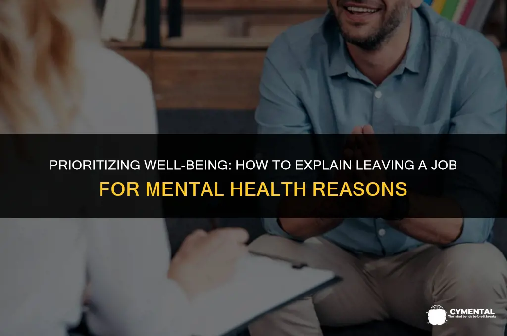 how to explain leaving a job for mental health reasons