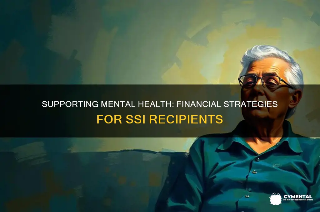 how to financially help mentally ill on ssi