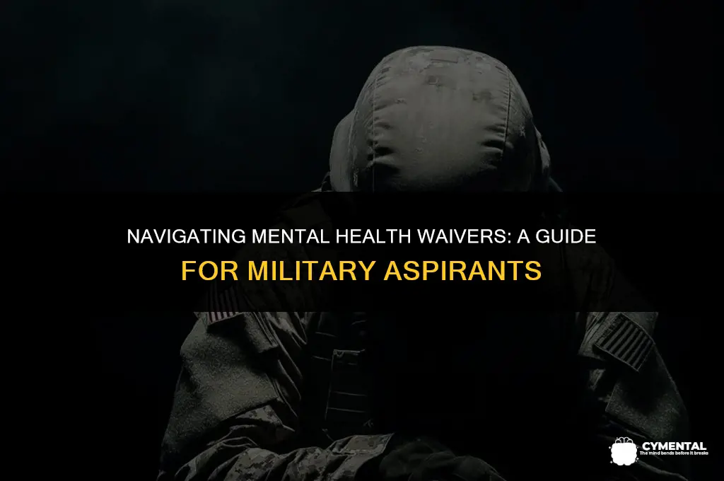 how to get a mental health waiver for the military