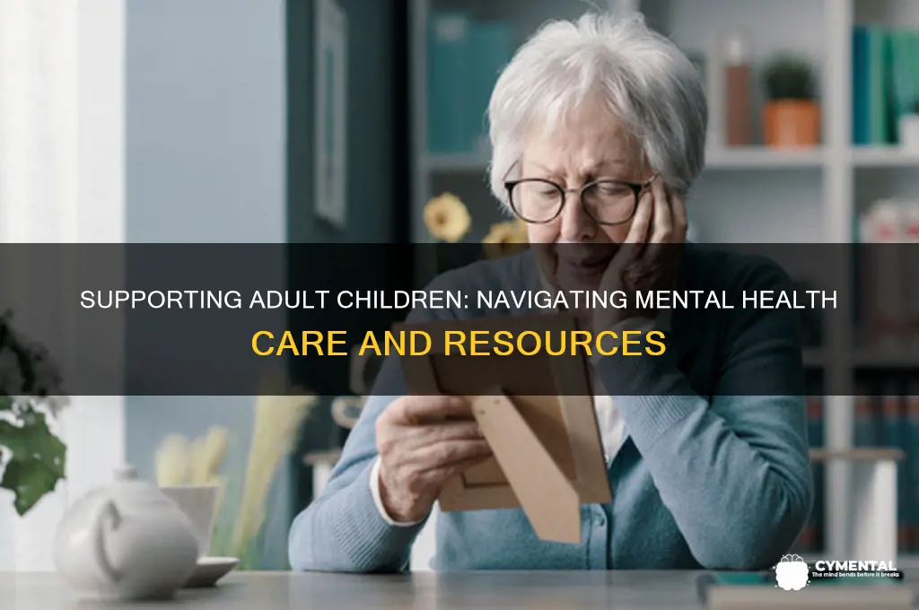 how to get adult child mental health help